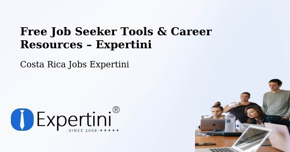 Free Job Seeker Tools & Career Resources – Guadalupe - Guadalupe, Costa Rica Jobs Expertini