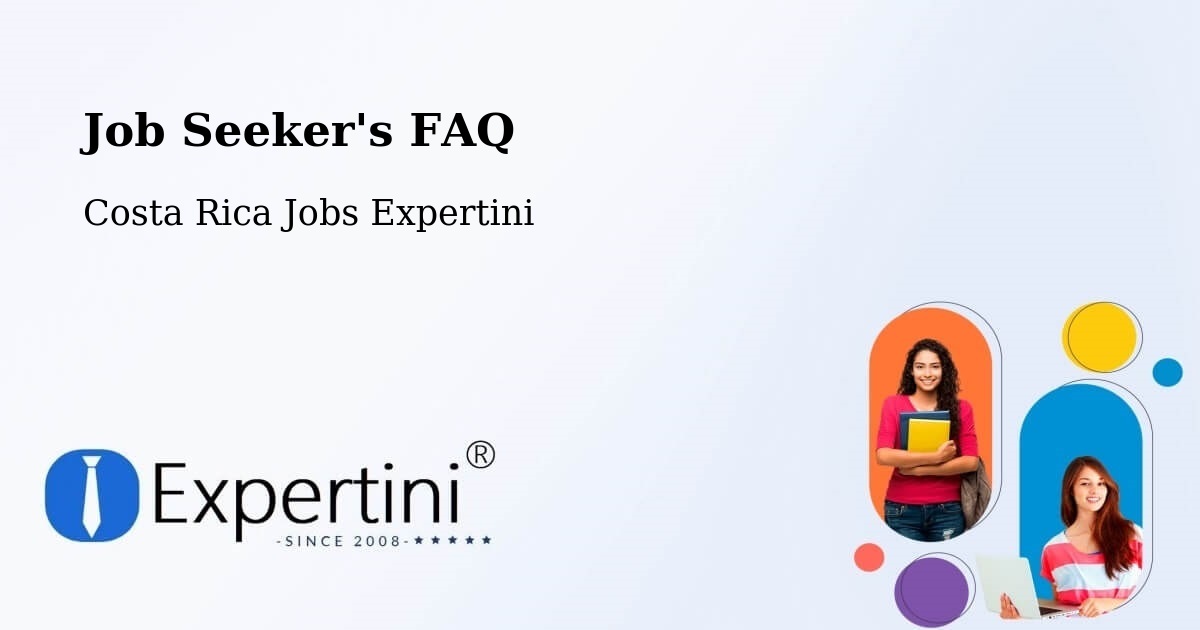 Job Seeker FAQ – Guadalupe - Costa Rica Jobs Expertini
